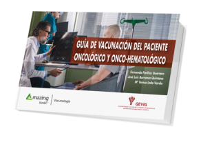GUÍA DE VACUNACIÓN DEL PACIENTE ONCOLÓGICO Y ONCO-HEMATOLÓGICO e-book