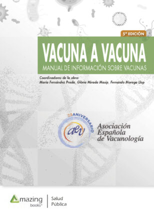 VACUNA A VACUNA. MANUAL DE INFORMACIÓN SOBRE VACUNAS. 5ª Edición (e-book)